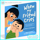When My Friend Cries Children's Book by Robyn Chua Rodriguez